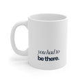 you had to be there. logo ceramic mug – minimalist coffee mug