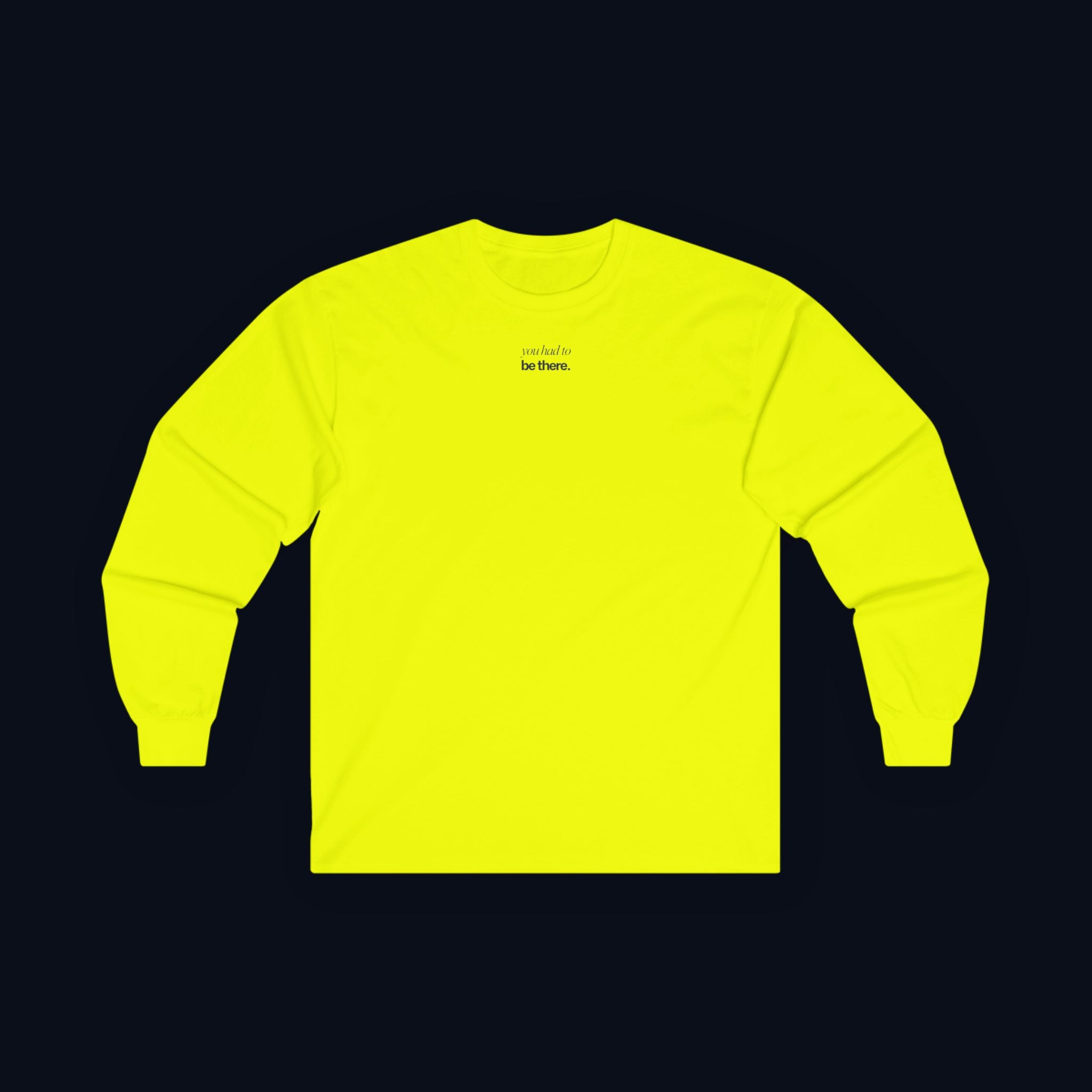 you had to be there. long sleeve t-shirt — premium minimalist streetwear