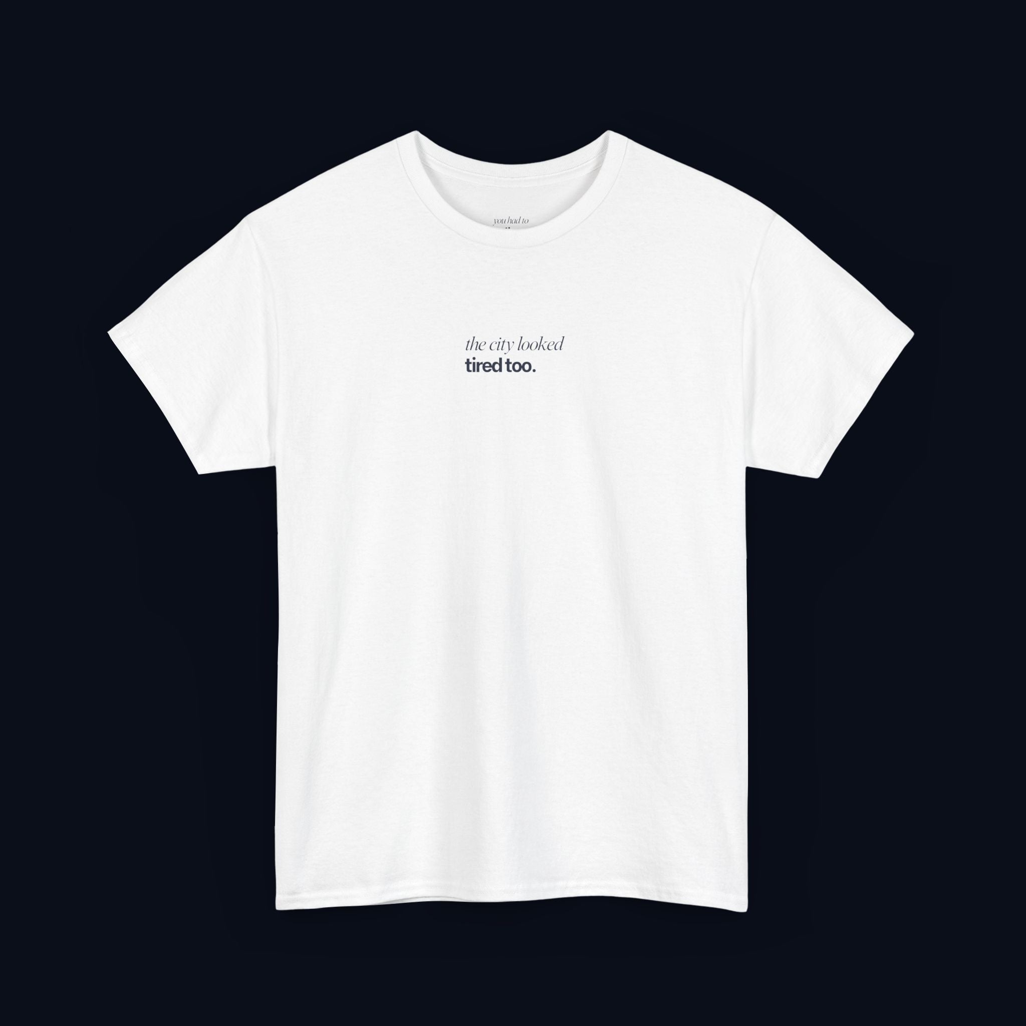 the city looked tired too printed t-shirt — nostalgic minimalist streetwear