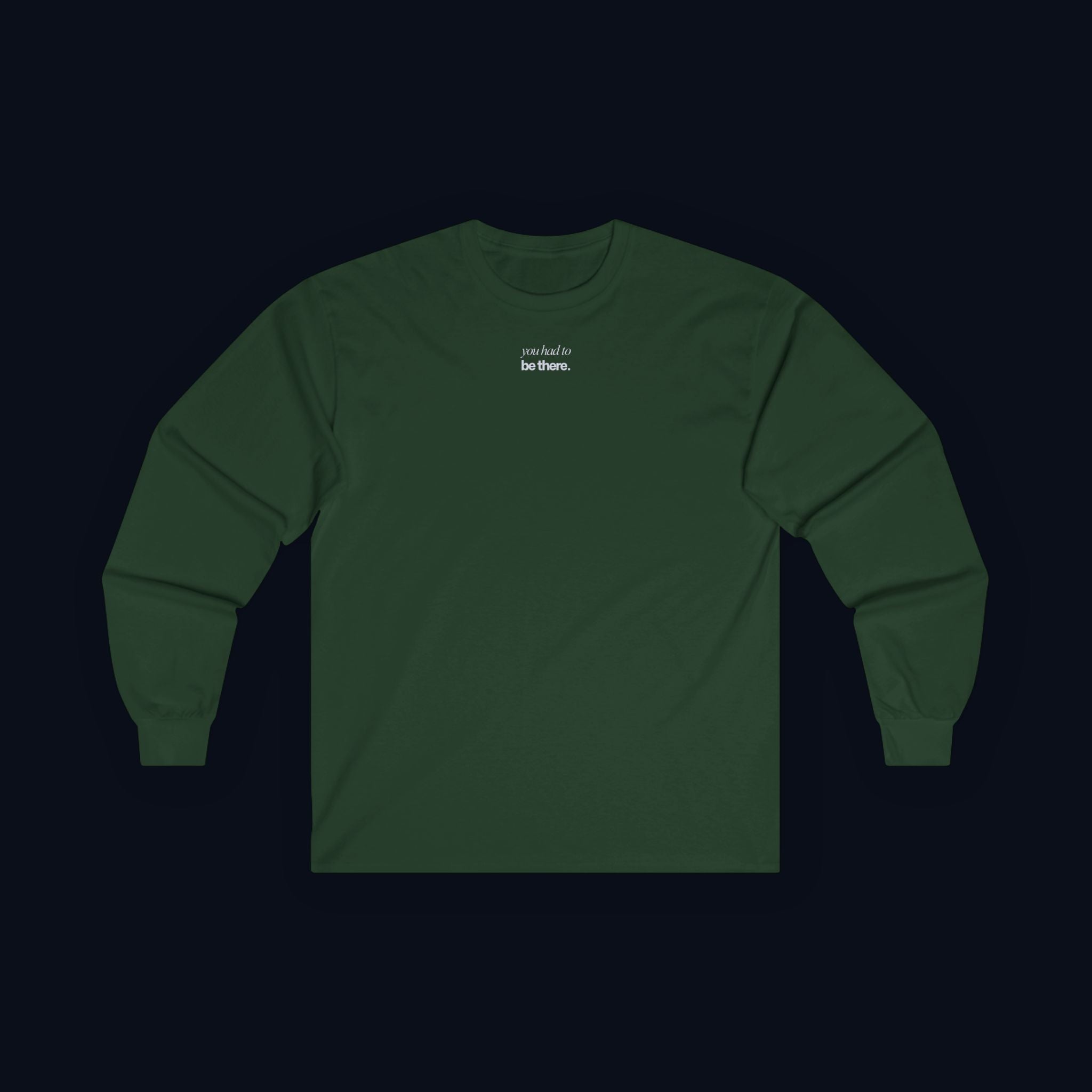 you had to be there. long sleeve t-shirt — premium minimalist streetwear