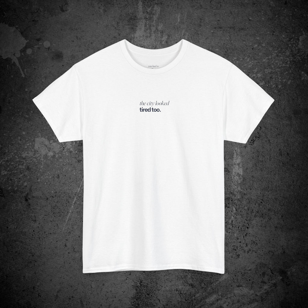 the city looked tired too printed t-shirt — nostalgic minimalist streetwear