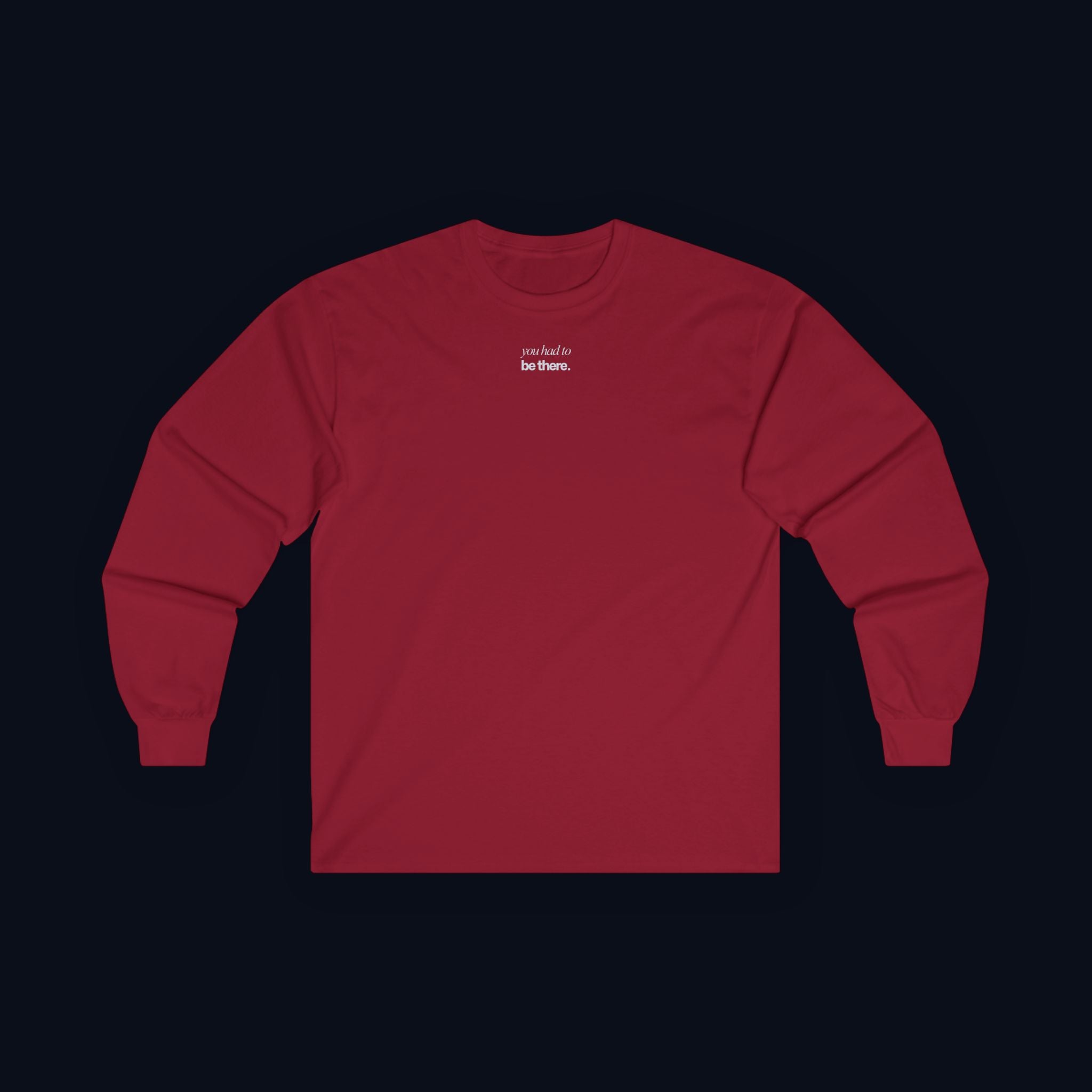 you had to be there. long sleeve t-shirt — premium minimalist streetwear
